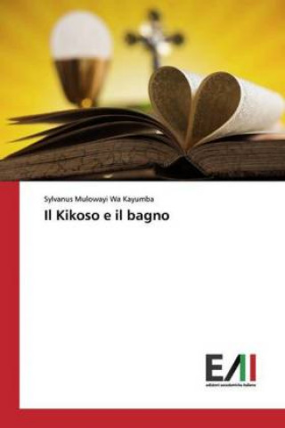 Buch Il Kikoso e il bagno Sylvanus Mulowayi Wa Kayumba