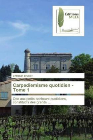 Книга Carpediemisme quotidien - Tome 1 