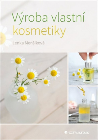 Book Výroba vlastní kosmetiky Lenka Menšíková