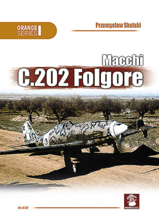 Kniha Macchi C.202 Folgore 3rd Edition Karolina Holda