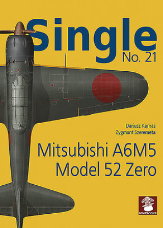 Könyv Single 21: Mitsubishi A5M5 Model 57 Zero Zygmunt Szeremeta