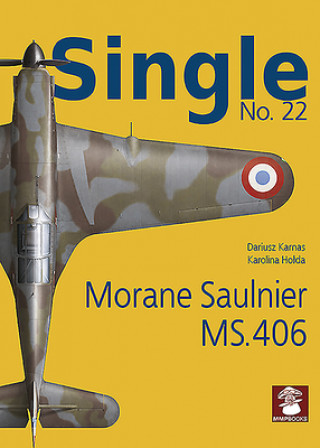 Könyv Single 22: Moraine Saulnier MS.406 Karolina Holda