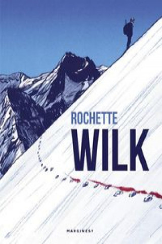 Kniha Wilk Rochette Jean-Marc