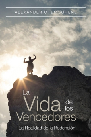 Knjiga Vida de los Vencedores ALEXANDER O. EMOGHENE ALEXANDER