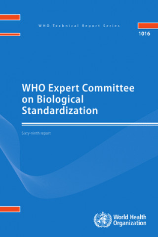 Könyv Who Expert Committee on Biological Standardization: Sixty-Ninth Report 