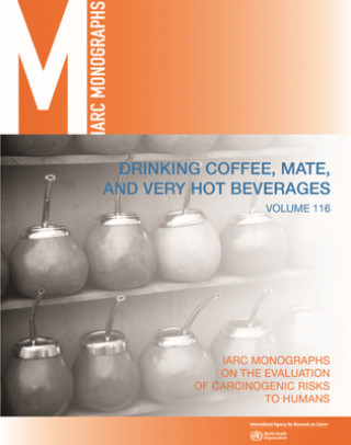 Boek Drinking Coffee, Mate, and Very Hot Beverages The International Agency for Research on