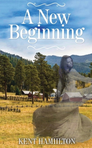 Książka New Beginning Hamilton Kent Hamilton
