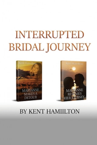Knjiga Interrupted Bridal Journey Kent Hamiilton