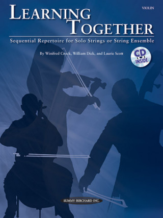 Libro Learning Together: Sequential Repertoire for Solo Strings or String Ensemble [With CD (Audio)] William Dick