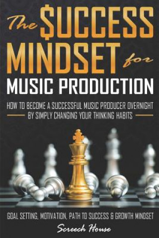 Book Success Mindset for Music Production Screech House