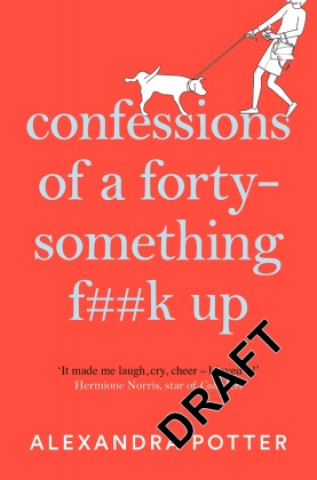 Knjiga Confessions of a Forty-Something F**k Up 