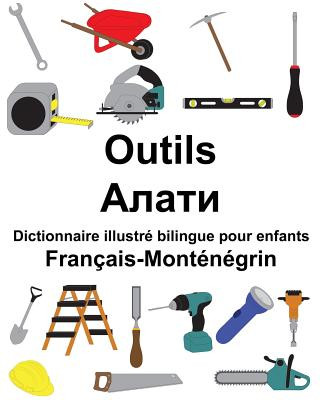 Книга Français-Monténégrin Outils Dictionnaire illustré bilingue pour enfants Richard Carlson Jr