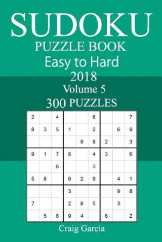 Könyv 300 Easy to Hard Sudoku Puzzle Book 2018 Craig Garcia