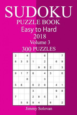 Kniha 300 Easy to Hard Sudoku Puzzle Book 2018 Jimmy Solovan