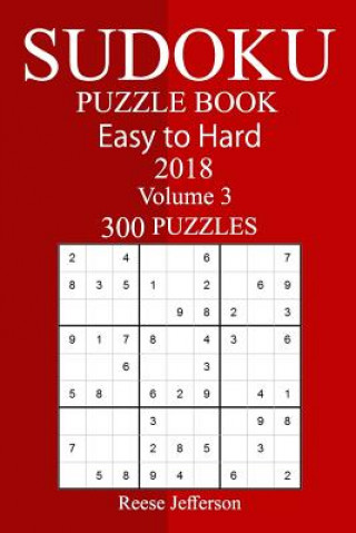 Carte 300 Easy to Hard Sudoku Puzzle Book 2018 Reese Jefferson