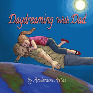 Knjiga Daydreaming with Dad Anderson Atlas