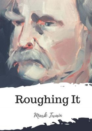 Knjiga Roughing It Mark Twain