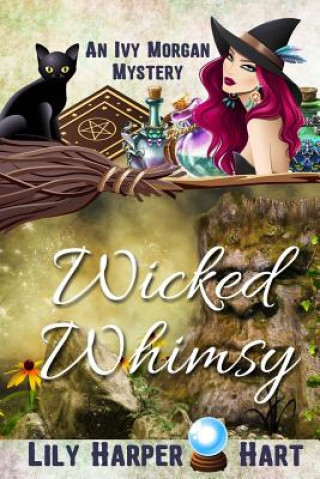 Knjiga Wicked Whimsy Lily Harper Hart