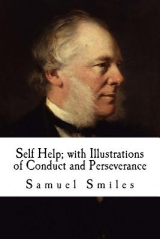 Libro Self Help; with Illustrations of Conduct and Perseverance Samuel Smiles