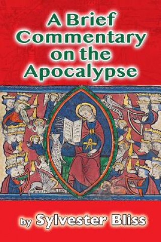 Книга A Brief Commentary on the Apocalypse Sylvester Bliss