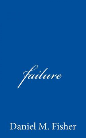 Knjiga failure Daniel M Fisher