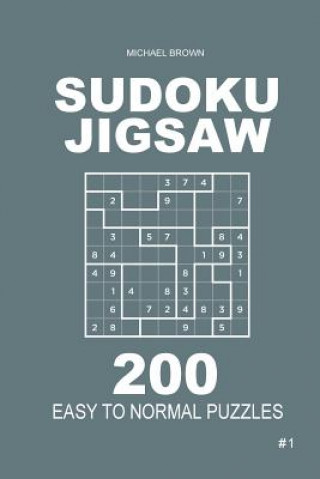 Kniha Sudoku Jigsaw - 200 Easy to Normal Puzzles 9x9 (Volume 1) Michael Brown