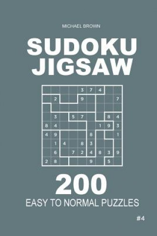 Carte Sudoku Jigsaw - 200 Easy to Normal Puzzles 9x9 (Volume 4) Michael Brown