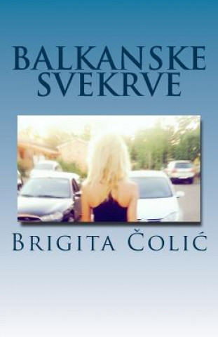 Kniha Balkanske Svekrve Brigita Colic