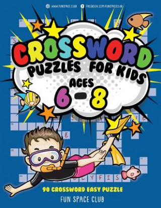 Kniha Crossword Puzzles for Kids Ages 6 - 8: 90 Crossword Easy Puzzle Books Nancy Dyer