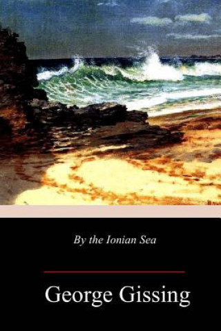 Knjiga By the Ionian Sea George Gissing