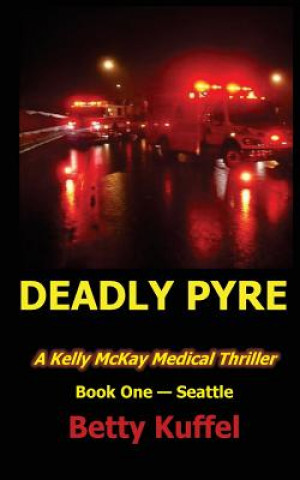Knjiga Deadly Pyre Betty Kuffel