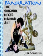 Carte Pankration: The Original Mixed Martial Art Jim Arvanitis