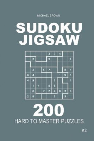 Könyv Sudoku Jigsaw - 200 Hard to Master Puzzles 9x9 (Volume 2) Michael Brown