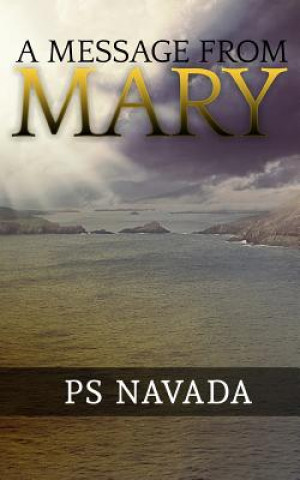 Knjiga A Message from Mary P S Navada