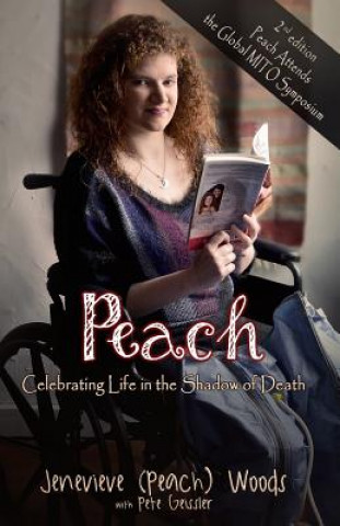 Книга Peach: Celebrating Life in the Shadow of Death Pete Geissler