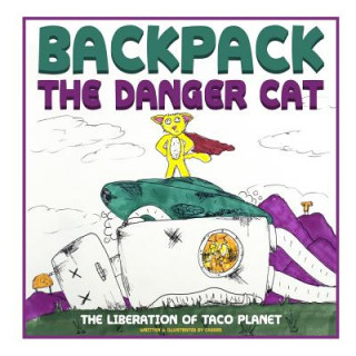 Carte Backpack The Danger Cat: The Liberation Of Taco Planet Casey Keys