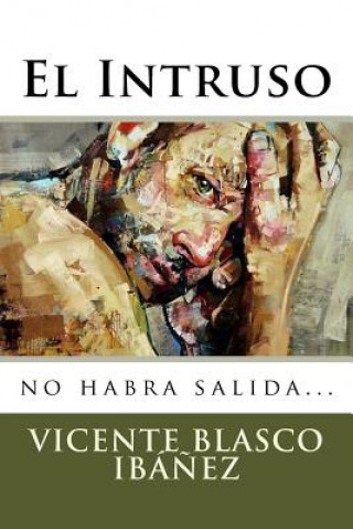 Könyv El Intruso Vicente Blasco Ibanez