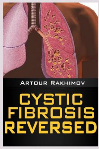 Kniha Cystic Fibrosis Reversed Artour Rakhimov