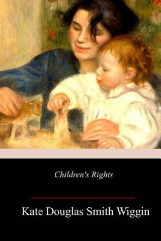 Buch Children's Rights Kate Douglas Smith Wiggin