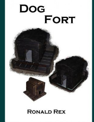 Kniha Dog Fort Ronald Rex