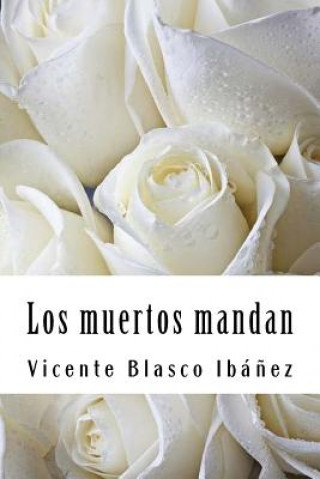 Książka Los muertos mandan Vicente Blasco Ibanez