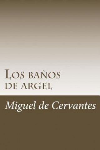 Kniha Los ba?os de argel Miguel de Cervantes