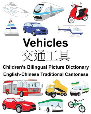 Könyv English-Chinese Traditional Cantonese Vehicles Children's Bilingual Picture Dictionary Richard Carlson Jr