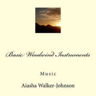 Buch Basic Woodwind Instruments Aiasha Victoria Walker-Johnson