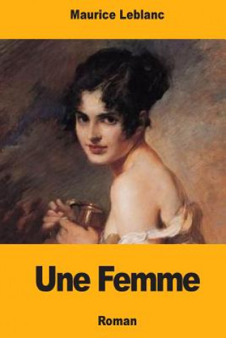 Книга Une Femme Maurice Leblanc