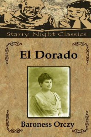 Buch El Dorado Baroness Orczy