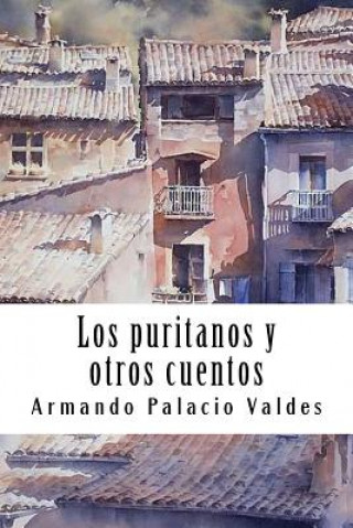 Buch Los puritanos y otros cuentos Armando Palacio Valdes