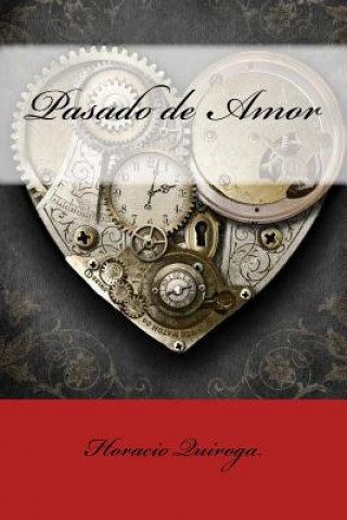 Kniha Pasado de Amor Horacio Quiroga