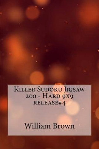 Kniha Killer Sudoku Jigsaw 200 - Hard 9x9 release#4 William Brown