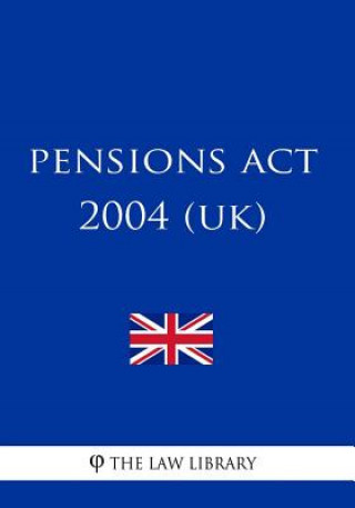 Knjiga Pensions Act 2004 (UK) The Law Library